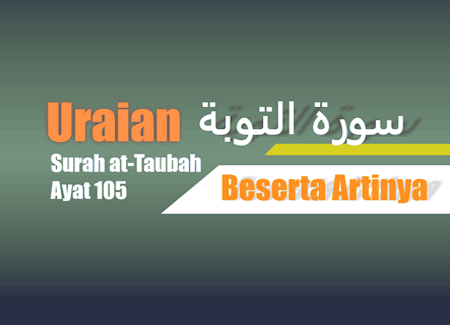 surah at taubah ayat 105 beserta artinya