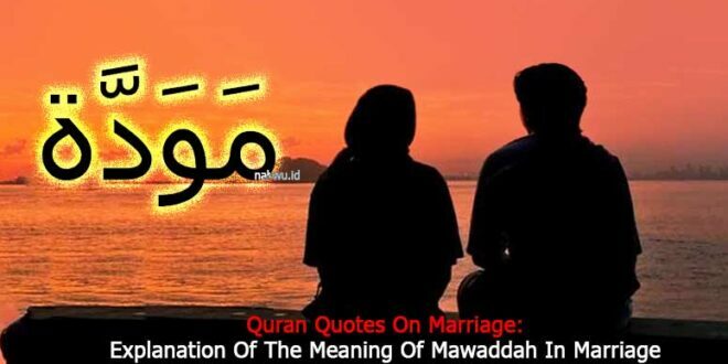 Quran Quotes On Marriage Meaning Of Mawaddah