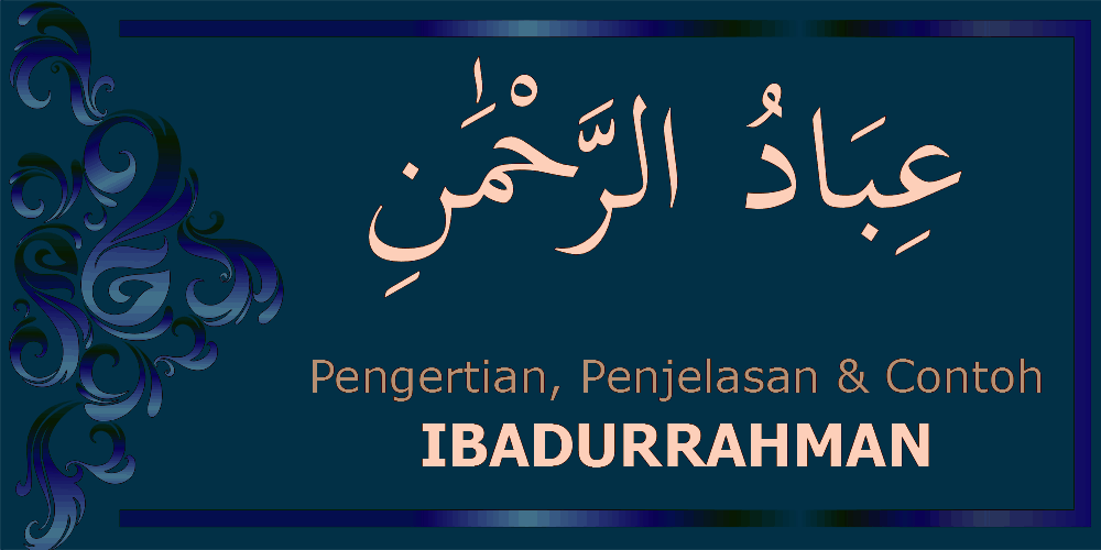 ibadurrahman adalah