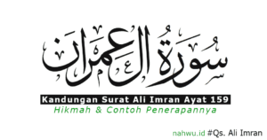 Kandungan Surat Ali Imran Ayat 159 dan Contoh Penerapannya