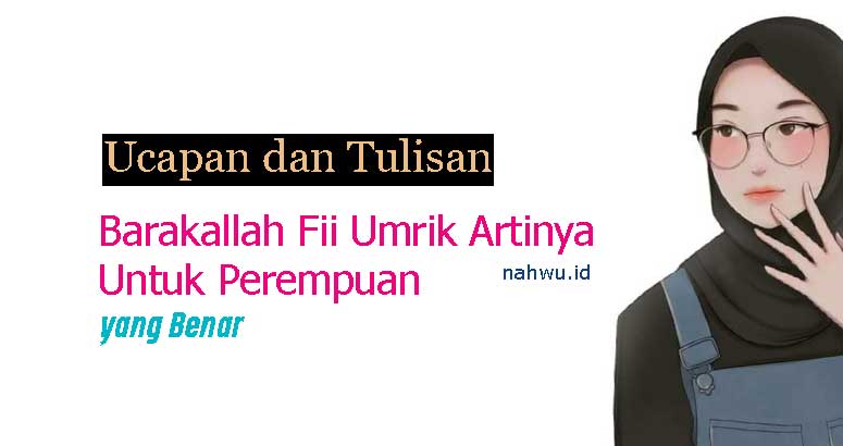 barakallah fii umrik artinya untuk perempuan