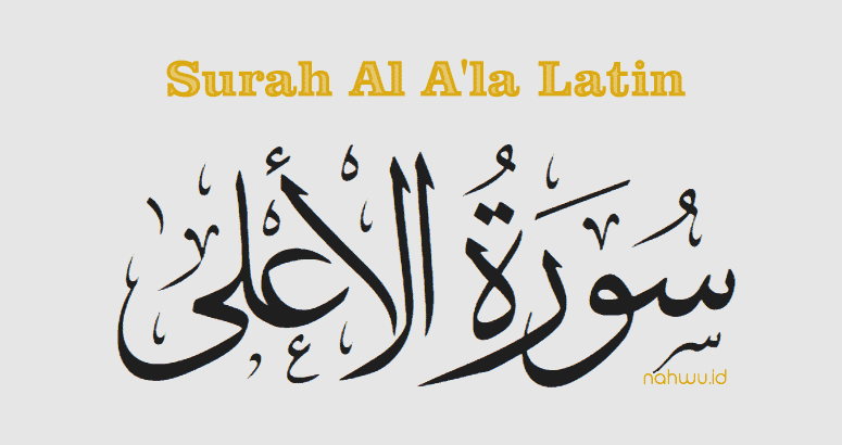 Surah Al A'la Latin beserta artinya