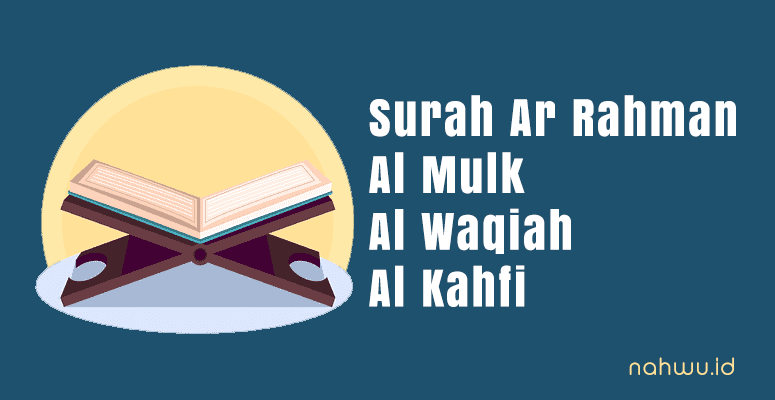Surah Ar Rahman Al Mulk Al Waqiah Al Kahfi