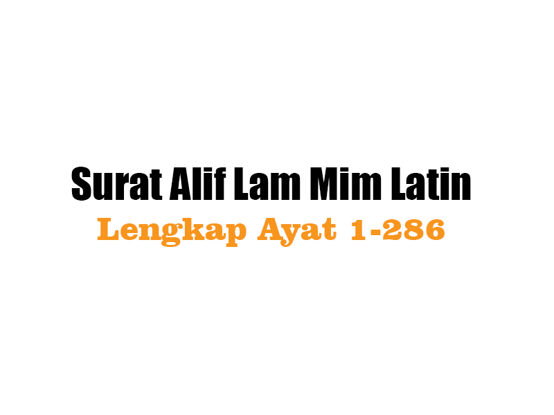 Surat Alif Lam Mim Latin