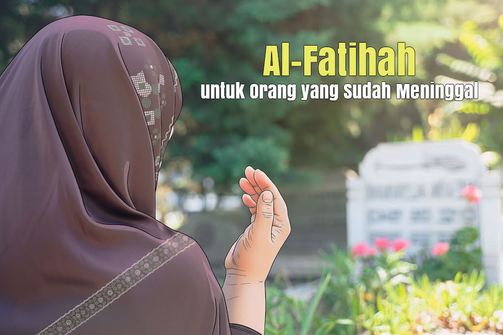 Al Fatihah untuk Orang yang Sudah Meninggal